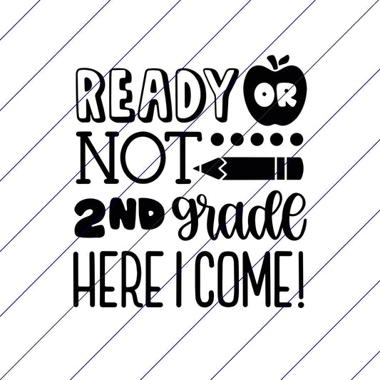 Ready Or Not 2nd Grade Here I Come