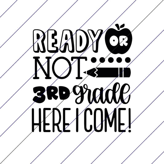 Ready Or Not 3rd Grade Here I Come