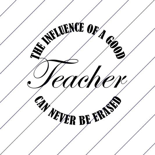 The Influence Of A Good Teacher Can Never Be Erased