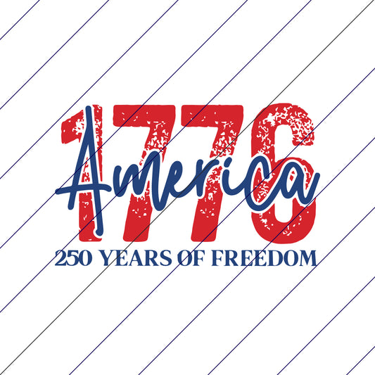 250 Years of Freedom - 1776 America