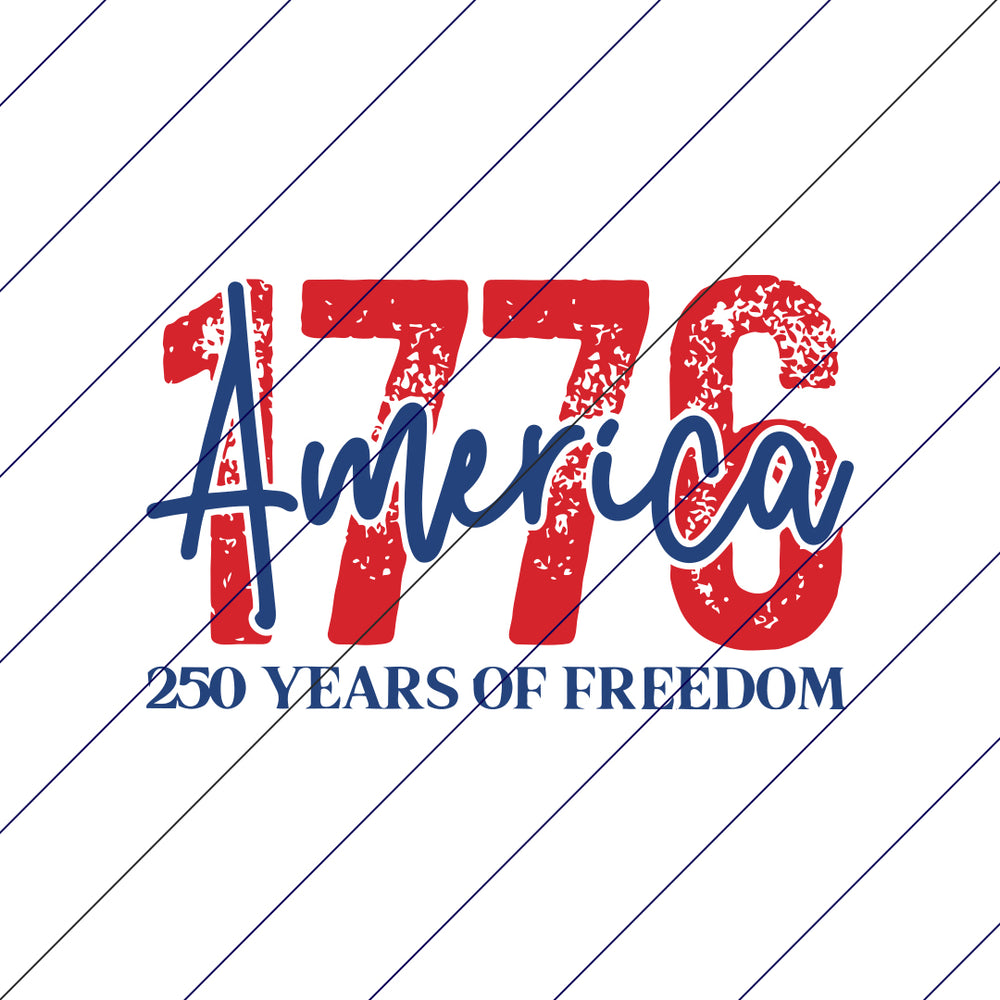 250 Years of Freedom - 1776 America