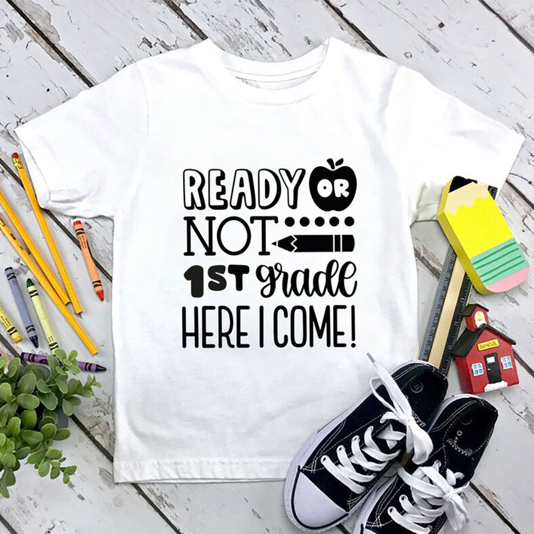 Ready Or Not 1st Grade Here I Come