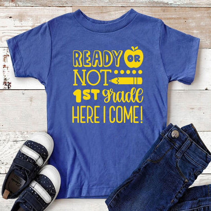 Ready Or Not 1st Grade Here I Come