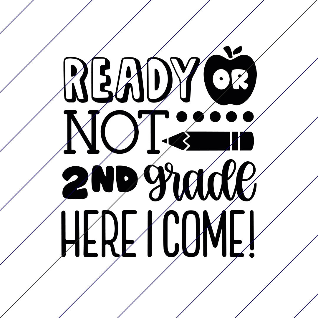 Ready Or Not 2nd Grade Here I Come