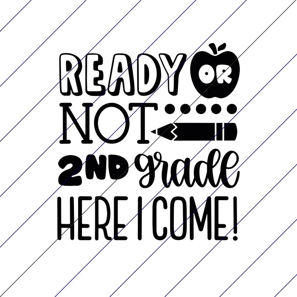 Ready Or Not 2nd Grade Here I Come