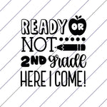 Ready Or Not 2nd Grade Here I Come
