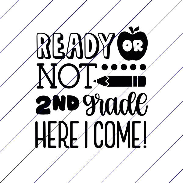 Ready Or Not 2nd Grade Here I Come