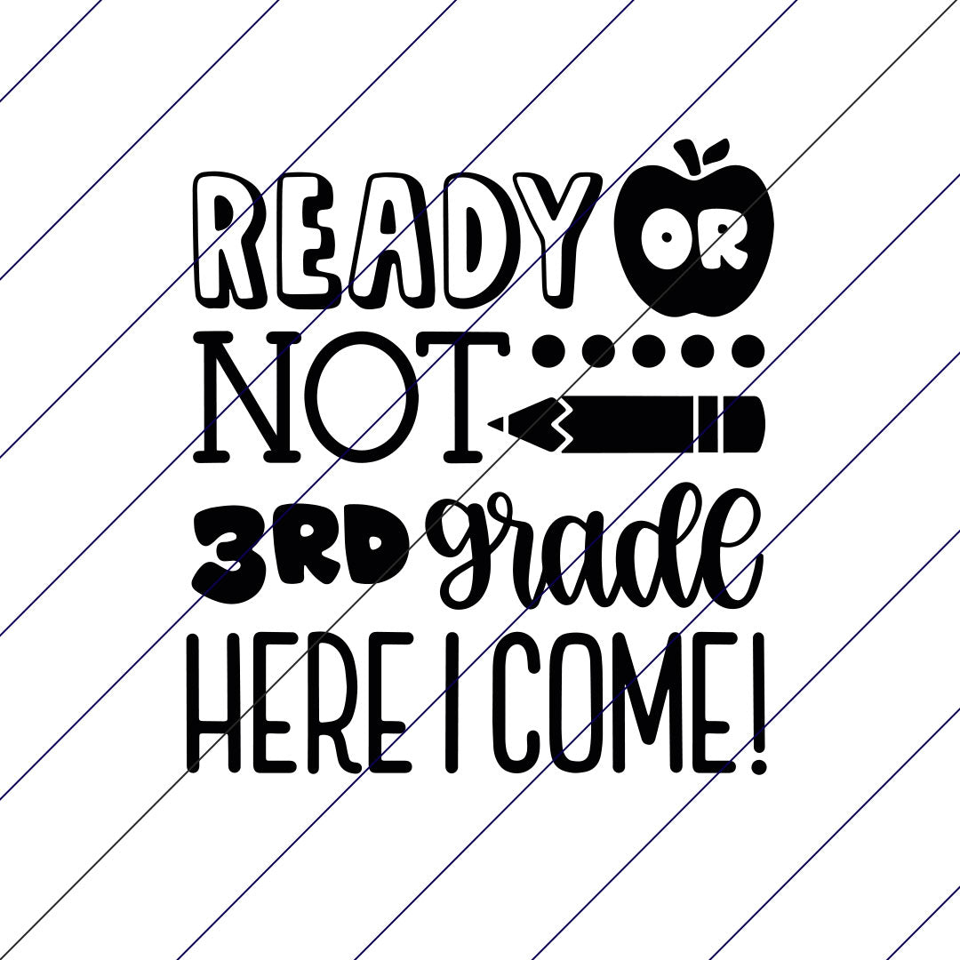 Ready Or Not 3rd Grade Here I Come