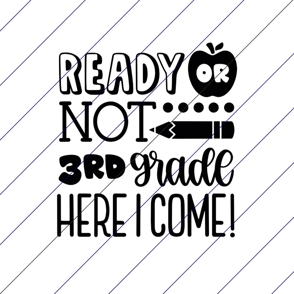 Ready Or Not 3rd Grade Here I Come