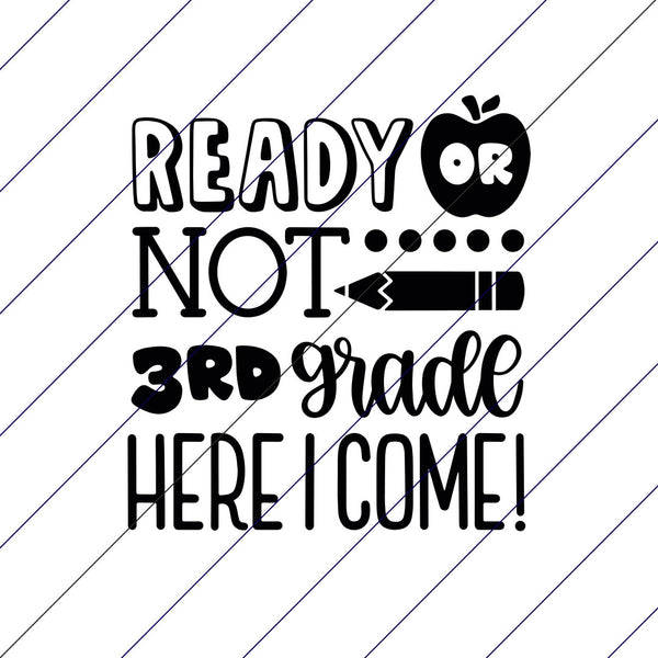 Ready Or Not 3rd Grade Here I Come