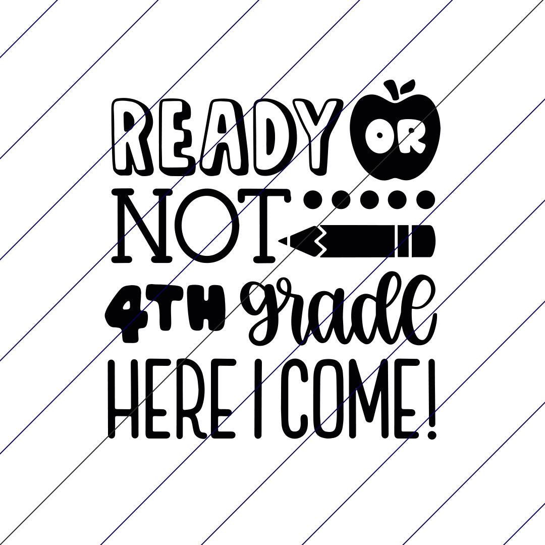 Ready Or Not 4th Grade Here I Come