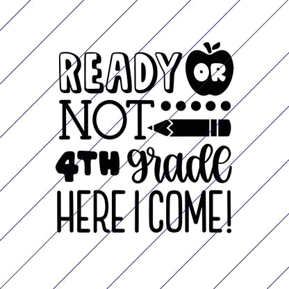Ready Or Not 4th Grade Here I Come