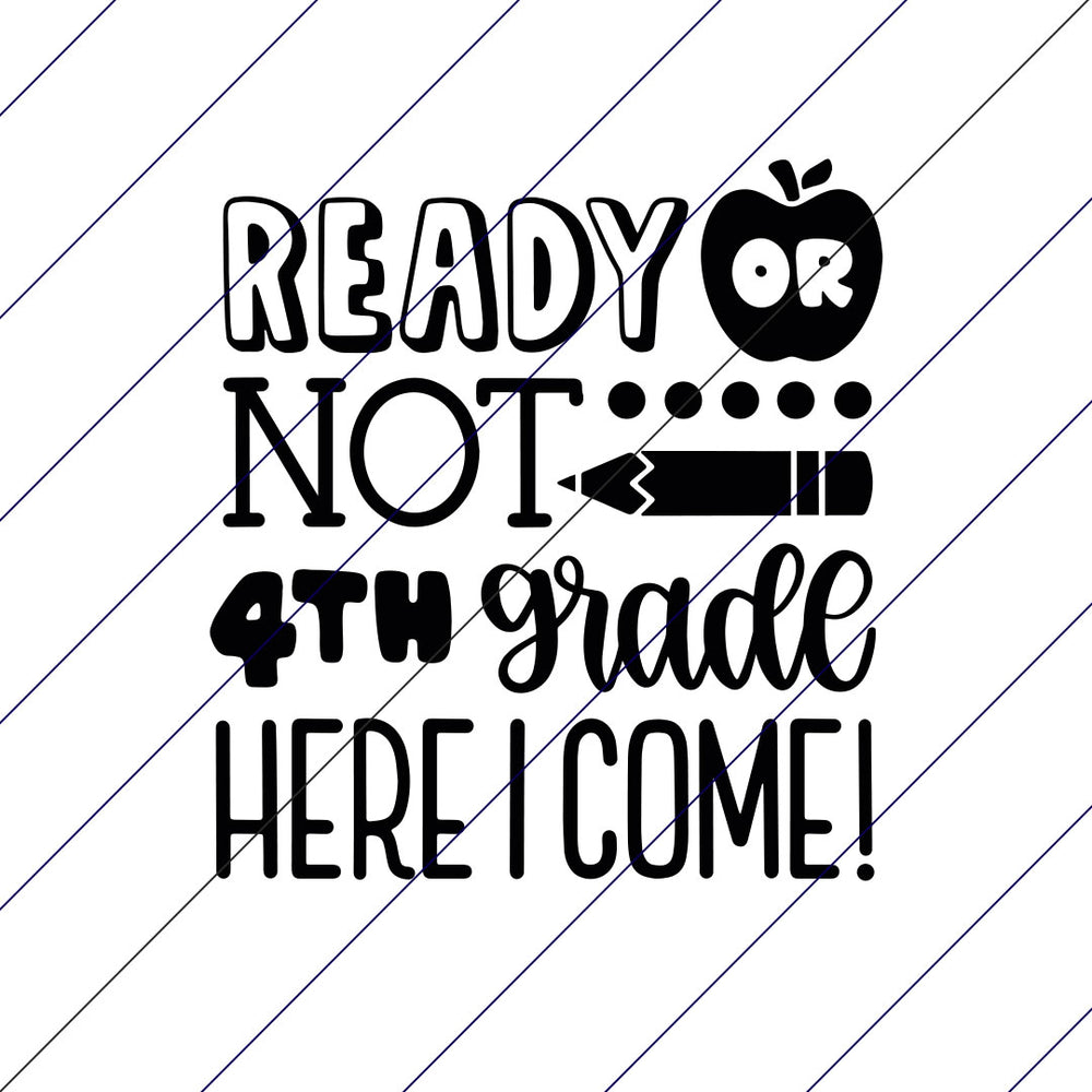 Ready Or Not 4th Grade Here I Come