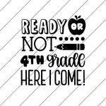 Ready Or Not 4th Grade Here I Come