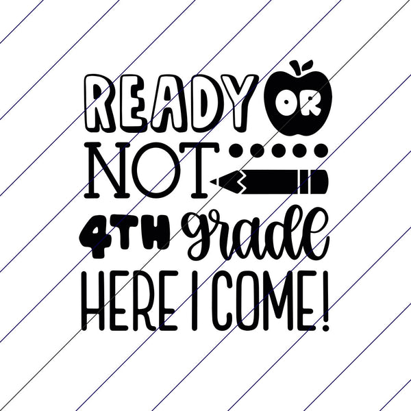 Ready Or Not 4th Grade Here I Come