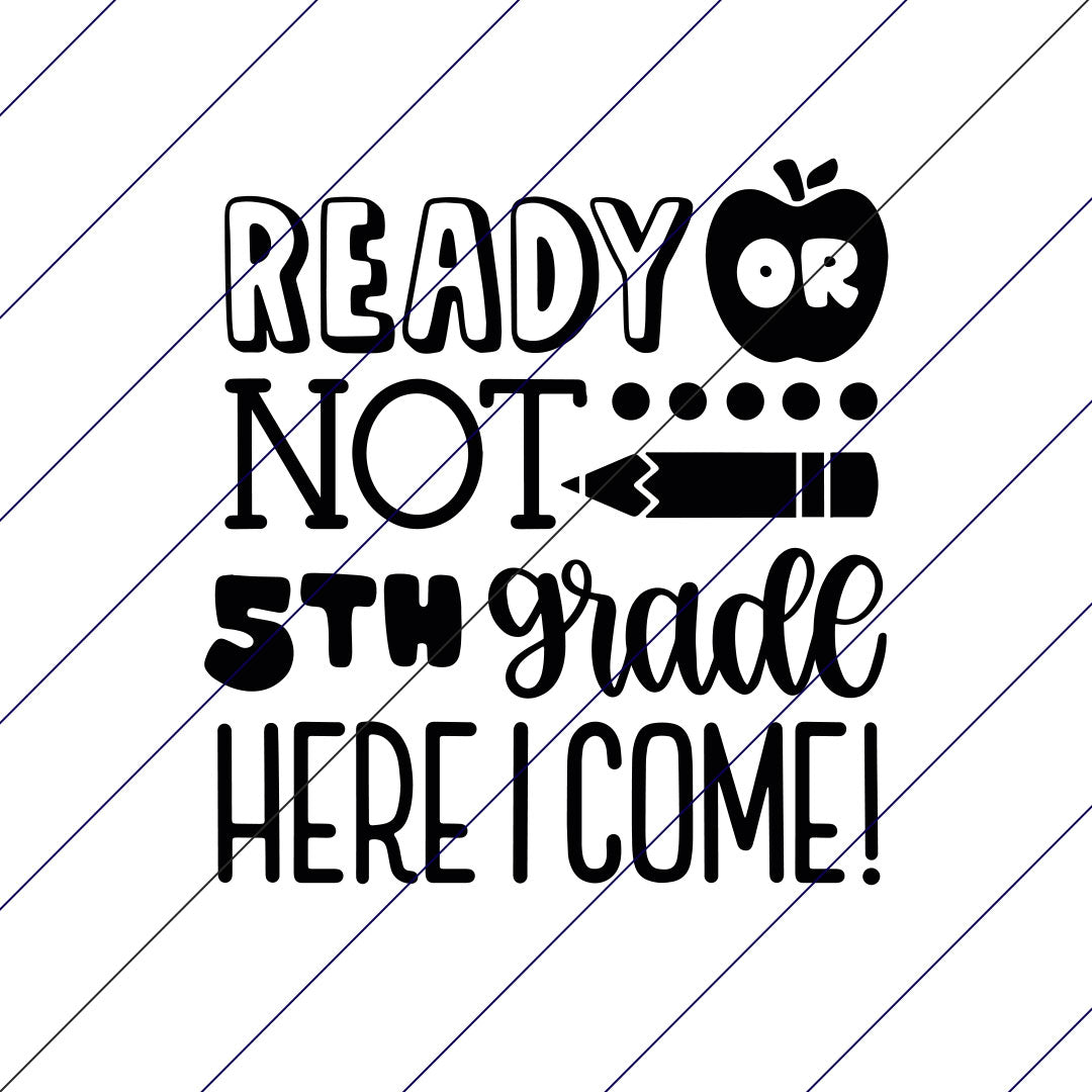 Ready Or Not 5th Grade Here I Come