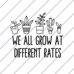 We All Grow At Different Rates