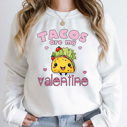 Tacos Are My Valentine
