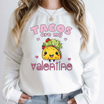 Tacos Are My Valentine