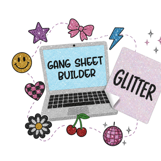 Glitter DTF Gang Sheet [2-DAY PROCESSING]