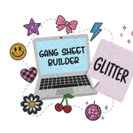 Glitter Gang Sheet Builder [2-DAY PROCESSING]